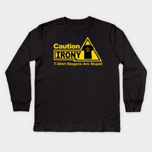 Caution - Irony Kids Long Sleeve T-Shirt